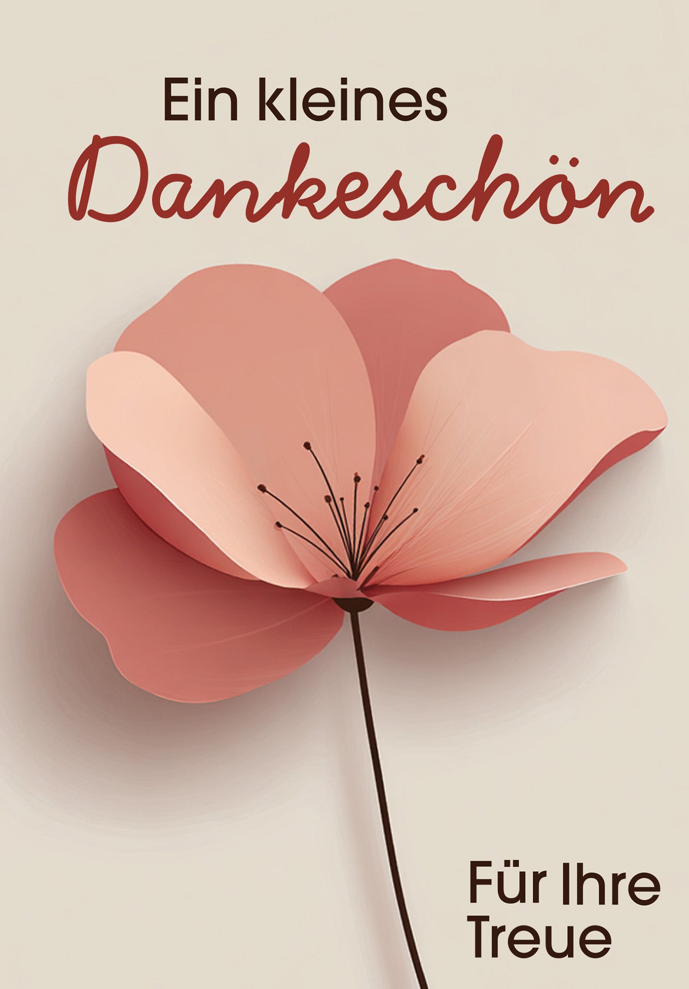 Dankeschön für Ihre Treue - Blume Beige