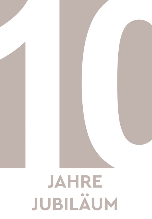 10 Jahre Jubiläum - Beige